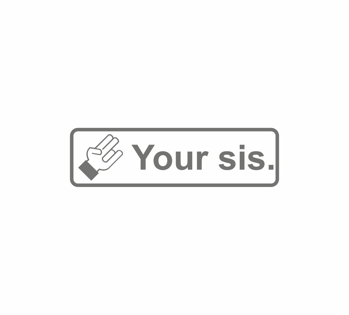 Shock your Sis