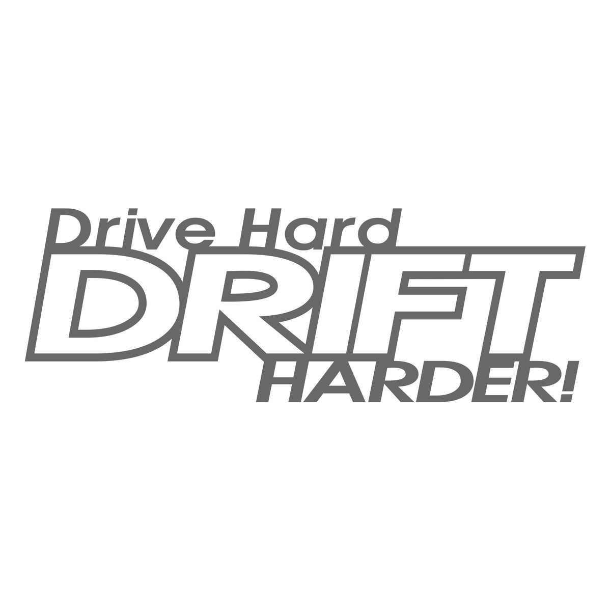 Drive Hard Drift Harder