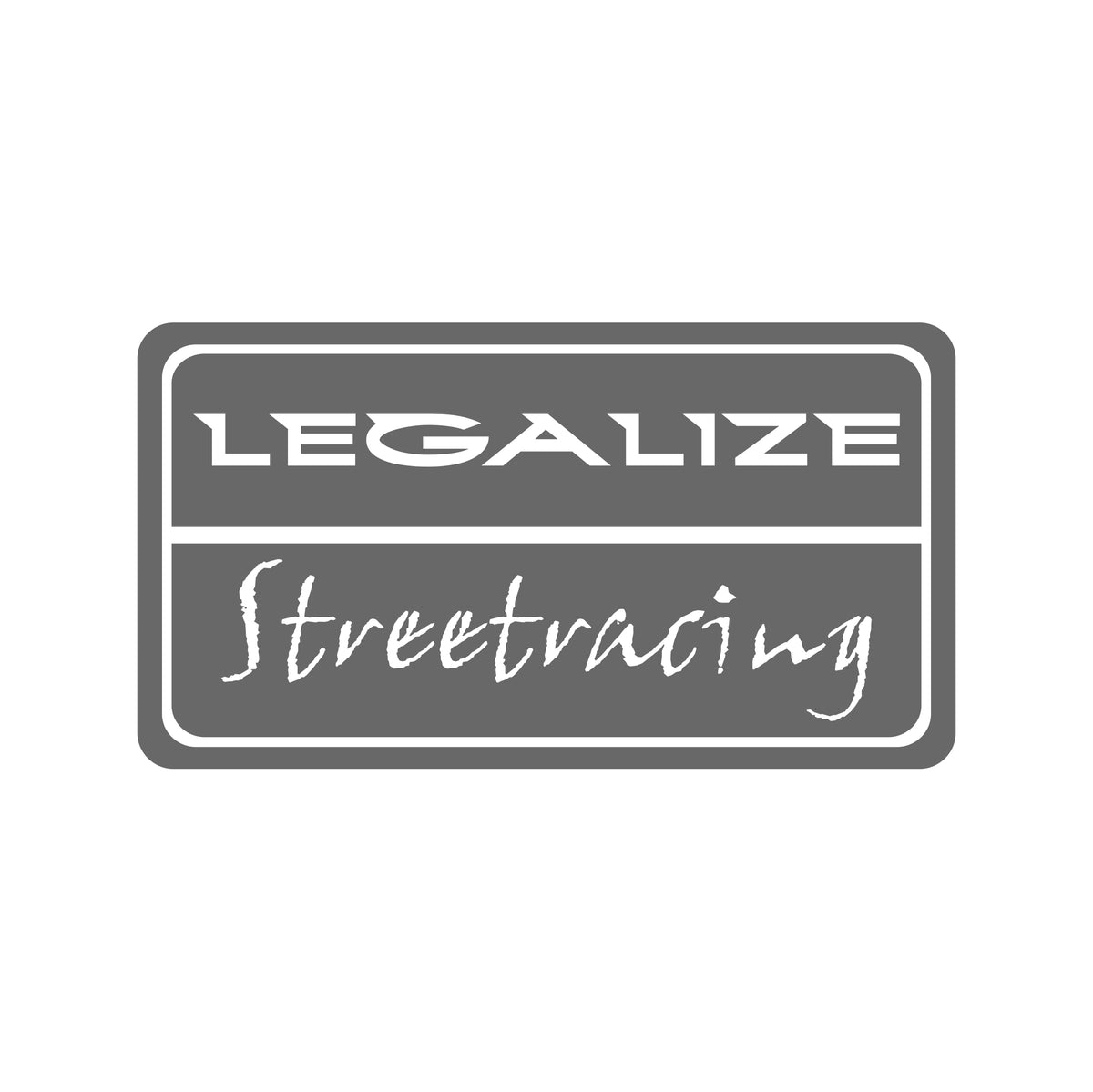 legllize streetracing – 15cm Autofolie Sticker