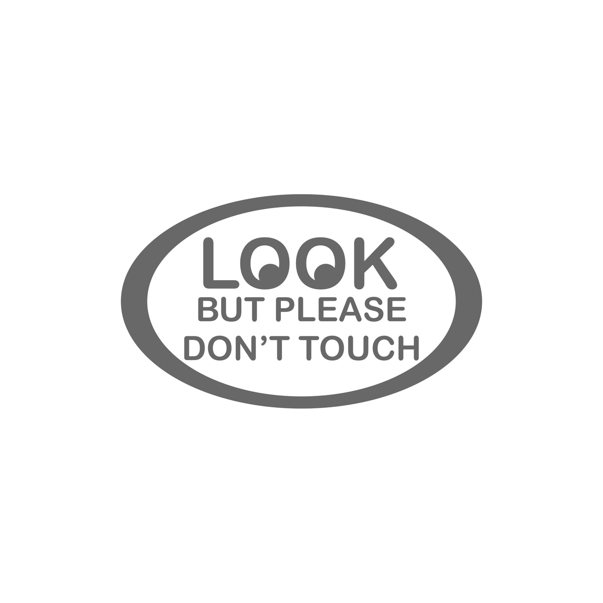 Look but Please Don't Touch Sticker