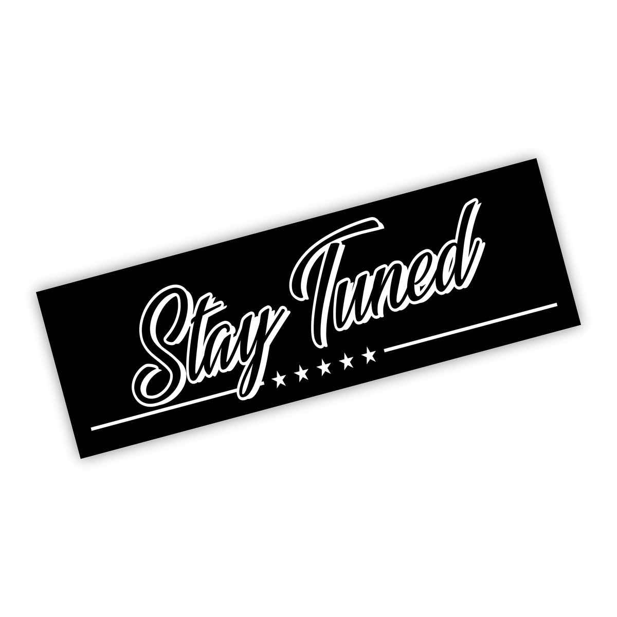Stay Tuned Slapsticker
