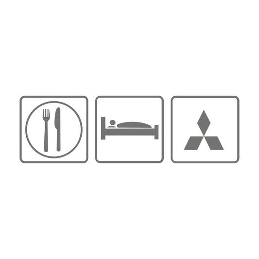 Eat sleep Mitsubishi