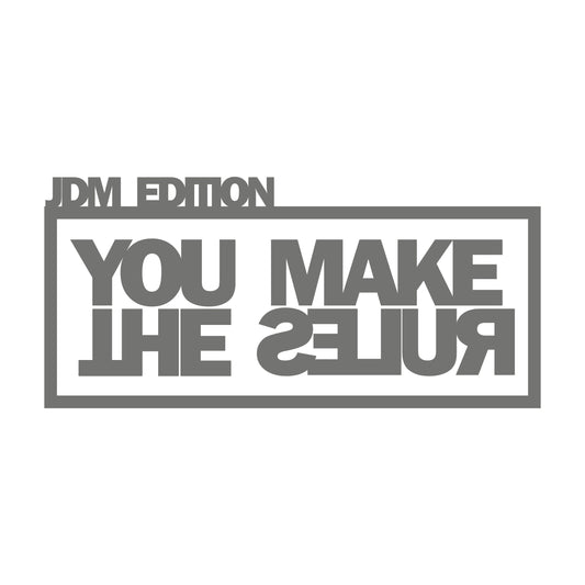 JDM Edition You Make the Rules