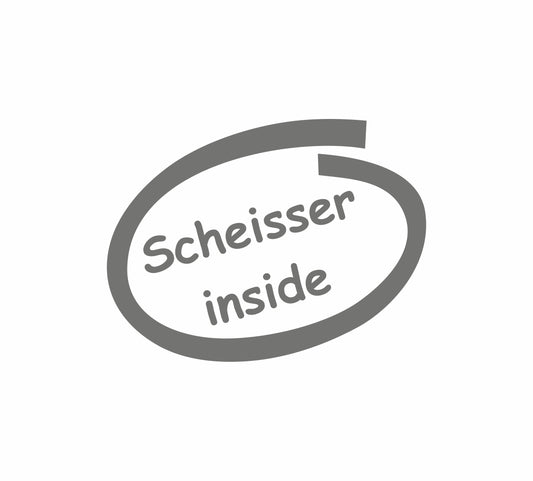 Scheisser Inside Sticker