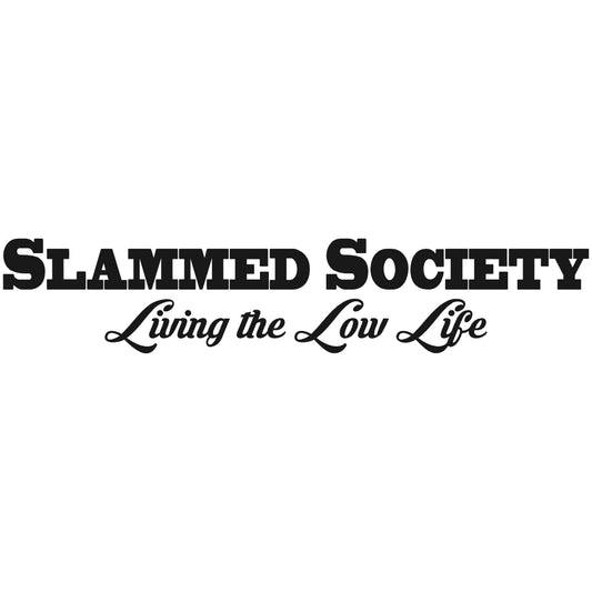 Slammed Society living the Low Life