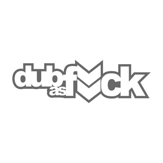 DUB As Fuck