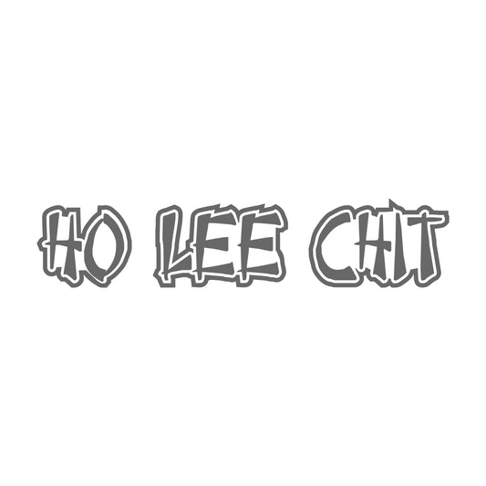 ho lee shit